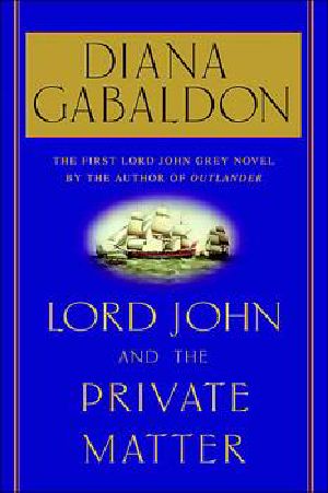 [Lord John Grey 01] • Lord John and the Private Matter
